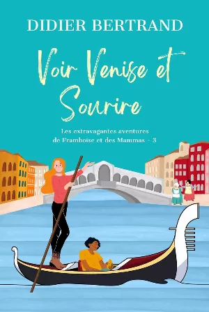 Didier Bertrand - Voir Venise et sourire